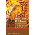 Holy Trinity: Holy People: The Theology of Christian Perfecting - Hardcover