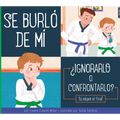 Se Burló de Mí: ¿Ignorarlo O Confrontarlo? - Library Binding