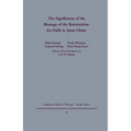 The Signgificance of the Message of the Resurrection for Faith in Jesus Christ - Paperback