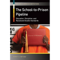 The School-to-Prison Pipeline: Education, Discipline, and Racialized Double Standards - Hardcover