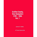 Grafton County, New Hampshire 1709 - 1886 Vol. 1 - Paperback