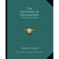 The Mysteries of Freemasonry: The Morgan Exposé - Paperback
