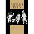 Restless Dead: Encounters Between the Living and the Dead in Ancient Greece - Paperback