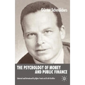 The Psychology of Money and Public Finance - Hardcover
