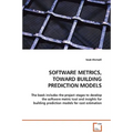 Software Metrics, Toward Building Prediction Models - Paperback