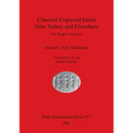 Classical Engraved Gems from Turkey and Elsewhere: The Wright Collection - Paperback