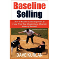 Baseline Selling: How to Become a Sales Superstar by Using What You Already Know About the Game of Baseball - Paperback