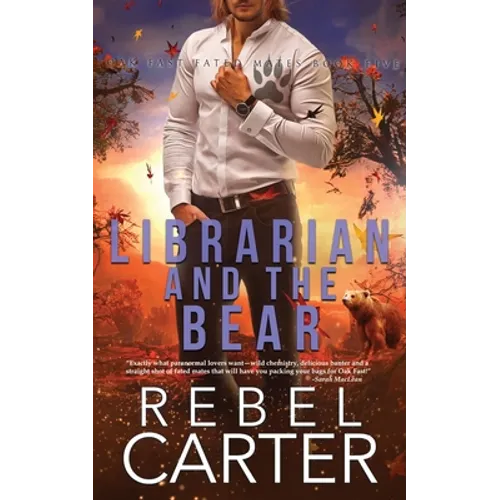Librarian and The Bear: Oak Fast Fated Mates Book 5 - Paperback
