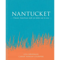 Nantucket: Classic American Style 30 Miles Out to Sea - Hardcover