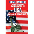 Homelessness, Human Rights and Immigration In United State - Paperback