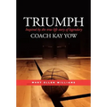 Triumph: Inspired by the true life story of legendary Coach Kay Yow - Hardcover