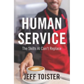 Human Service: The Skills AI Can't Replace - Paperback
