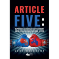 Article Five: Repairing American Government Amid Debilitating Partisan Strife - Paperback