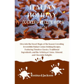 Italian Holiday Cookies Recipe Book 2024: Dive into the Sweet Magic of the Season Unveiling Irresistible Italian Cookie Holiday Recipes, Featuring Tim - Paperback