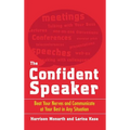 The Confident Speaker: Beat Your Nerves and Communicate at Your Best in Any Situation - Hardcover