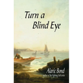Turn a Blind Eye - Paperback