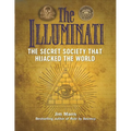 The Illuminati: The Secret Society That Hijacked the World - Paperback