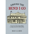 Around the Bend I Go - Paperback