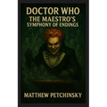 Doctor Who: The Maestro's Symphony of Endings - Paperback