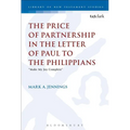 The Price of Partnership in the Letter of Paul to the Philippians: Make My Joy Complete - Paperback