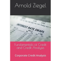 Fundamentals of Credit and Credit Analysis: Corporate Credit Analysis - Paperback