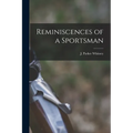 Reminiscences of a Sportsman - Paperback