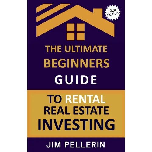 The Ultimate Beginners Guide to Rental Real Estate Investing - Paperback