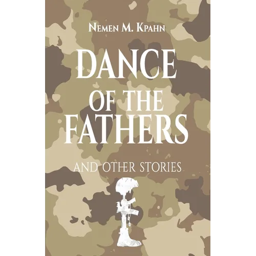 Dance 0f The Fathers: And Other Stories - Paperback