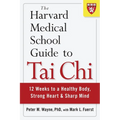 The Harvard Medical School Guide to Tai CHI: 12 Weeks to a Healthy Body, Strong Heart, and Sharp Mind - Paperback
