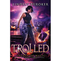 Trolled: An Urban Fantasy Adventure - Paperback