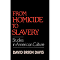 From Homicide to Slavery: Studies in American Culture - Paperback