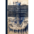 Military Decision-Making Process and Special Forces Mission Planning - Paperback