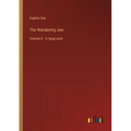 The Wandering Jew: Volume 8 - in large print - Paperback