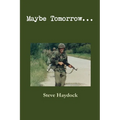 Maybe Tomorrow... - Paperback