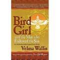Bird Girl and the Man Who Followed the Sun - Paperback