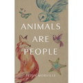 Animals Are People - Paperback