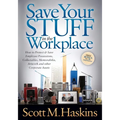 Save Your Stuff in the Workplace: How to Protect & Save Employee Possessions, Collectables, Memorabilia, Artwork and Other Corporate Assets - Paperback
