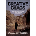 Creative Chaos: Inside the CIA's Covert War to Topple the Syrian Government - Paperback