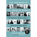 Life and Death of the American Worker: The Immigrants Taking on America's Largest Meatpacking Company - Paperback