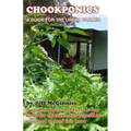 CHOOKPONICS a guide for the urban farmer - Paperback