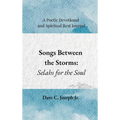 Songs Between the Storms: Selahs for the Soul - Hardcover