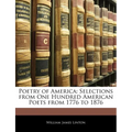 Poetry of America: Selections from One Hundred American Poets from 1776 to 1876 - Paperback