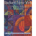 Radiant New York Beauties: 14 Paper-Pieced Quilt Projects - Paperback