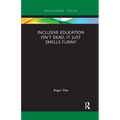 Inclusive Education isn't Dead, it Just Smells Funny - Paperback