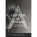 Leviticus de Tenebris: Tales of the Oneirophrenia - Hardcover