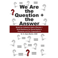 We Are the Question + the Answer: Break the Collective Habit of Racism + Build Resilience for Racial Equity in Ourselves and Our Organizations - Paperback