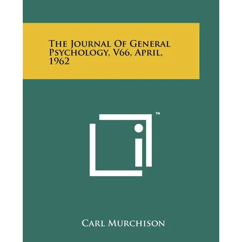 The Journal of General Psychology, V66, April, 1962 - Paperback