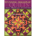 Stunning Angleplay» Quilts: - 6 Projects - 42 Exciting Blocks - Easy, No-Math Piecing - Paperback