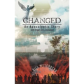 Changed: An Apocalyptic Story with Hope and a Solution - Paperback