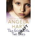 The Girl With Two Lives: A Shocking Childhood. A Foster Carer Who Understood. A Young Girl's Life Forever Changed - Paperback